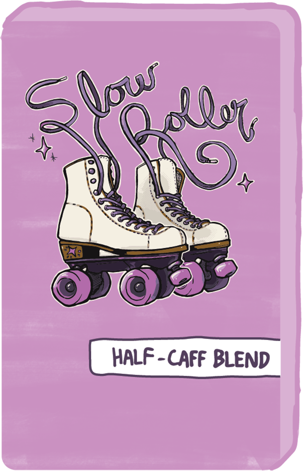 SLOW ROLLER HALF-CAFF